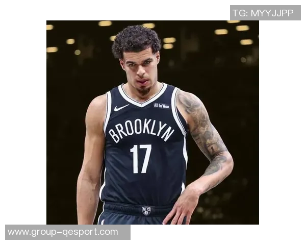 篮网助教称小波特为球队进攻核心期待他带来稳定表现